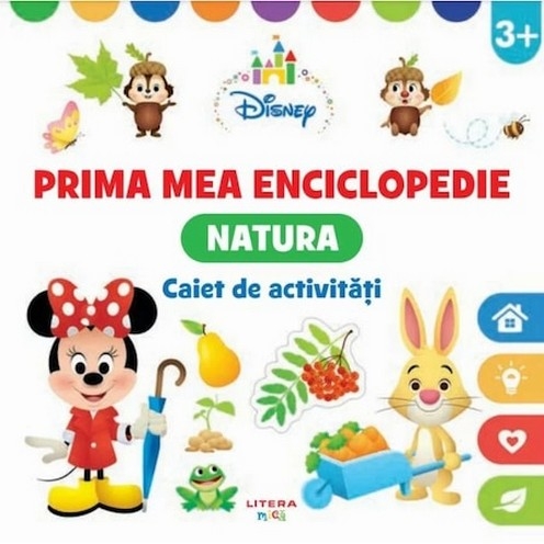 DISNEY. PRIMA MEA ENCICLOPEDIE. NATURA. Caiet de activitati 3 ani (contine autocolante)