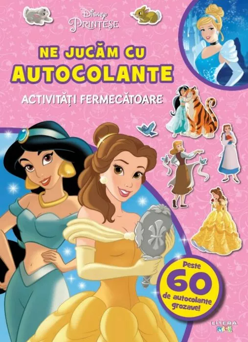 DISNEY. PRINTESE. NE JUCAM CU AUTOCOLANTE. ACTIVITATI FERMECATOARE