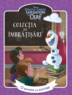 Disney. Regatul de gheata. Sarbatori cu Olaf. Colectia de imbratisari