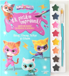 DISNEY. SUPERPISICUTE. Sa pictam impreuna! Bitsy Ginny Sclipi si Ghem. Carte de desenat cu pensula si acuarele