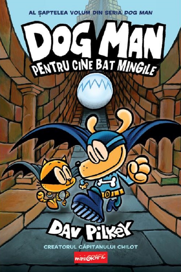 Dog Man  7.  Pentru cine bat mingile