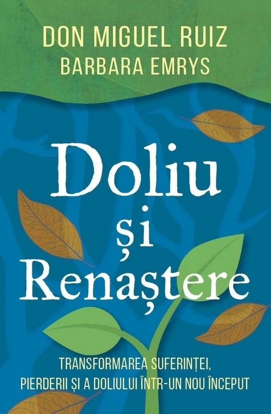 Doliu si renastere