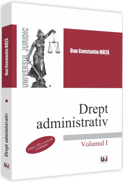 Drept administrativ. Volumul I. Editia a IIIa