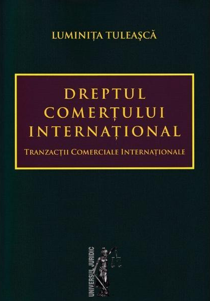 Dreptul comertului international. Tranzactii comerciale internationale