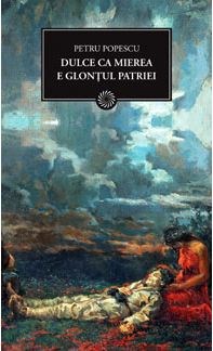 Dulce ca miere e glontul patriei BPT 75
