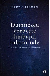 Dumnezeu vorbeste limbajul iubirii tale