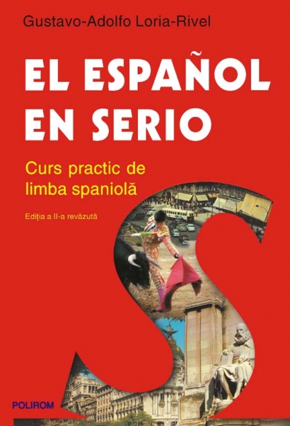 El espanol en serio. Curs practic de Iimba spaniola
