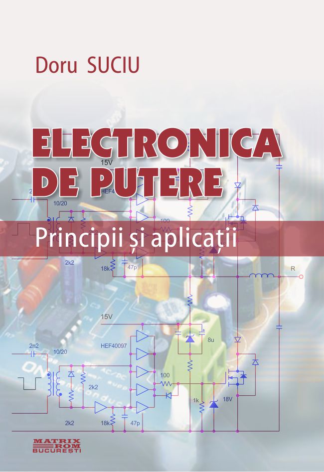 Electronica de putere. Principii si aplicatii