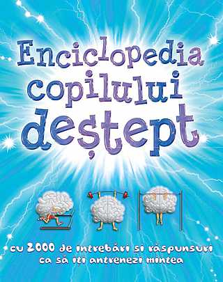 Enciclopedia copilului destept. Gilford Clive. 2011. Litera