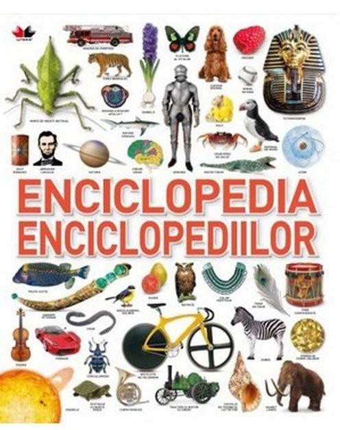 ENCICLOPEDIA ENCICLOPEDIILOR reeditare