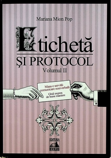 Eticheta si protocol. Volumul II