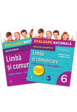 Evaluare nationala. Limba si comunicare. Limba romana – Limba engleza. Ghid de pregatire. Clasa a VI-a