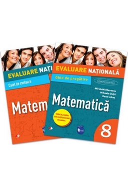 Evaluare nationala. Matematica. Ghid de pregatire. Clasa a VIII-a