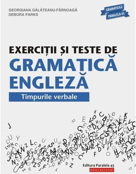 Exercitii si teste de gramatica engleza. Timpurile verbale