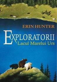 Exploratorii vol 2. Lacul marelui urs