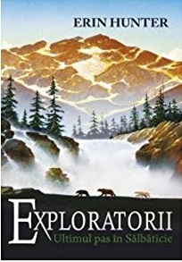 Exploratorii vol 4. Ultimul pas in salbaticie