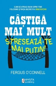 Castiga mai mult streseaza-te mai putin!