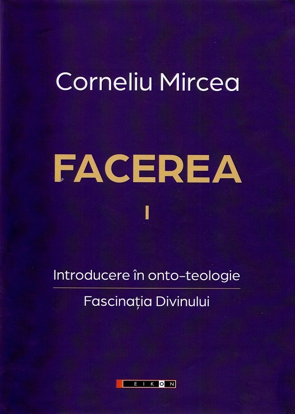 Facerea. Vol. I