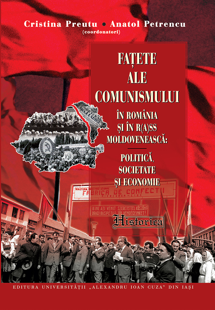 Fatete ale comunismului in Romania si in R(A)SS Moldoveneasca: politica societate si economie (ed. a II-a)