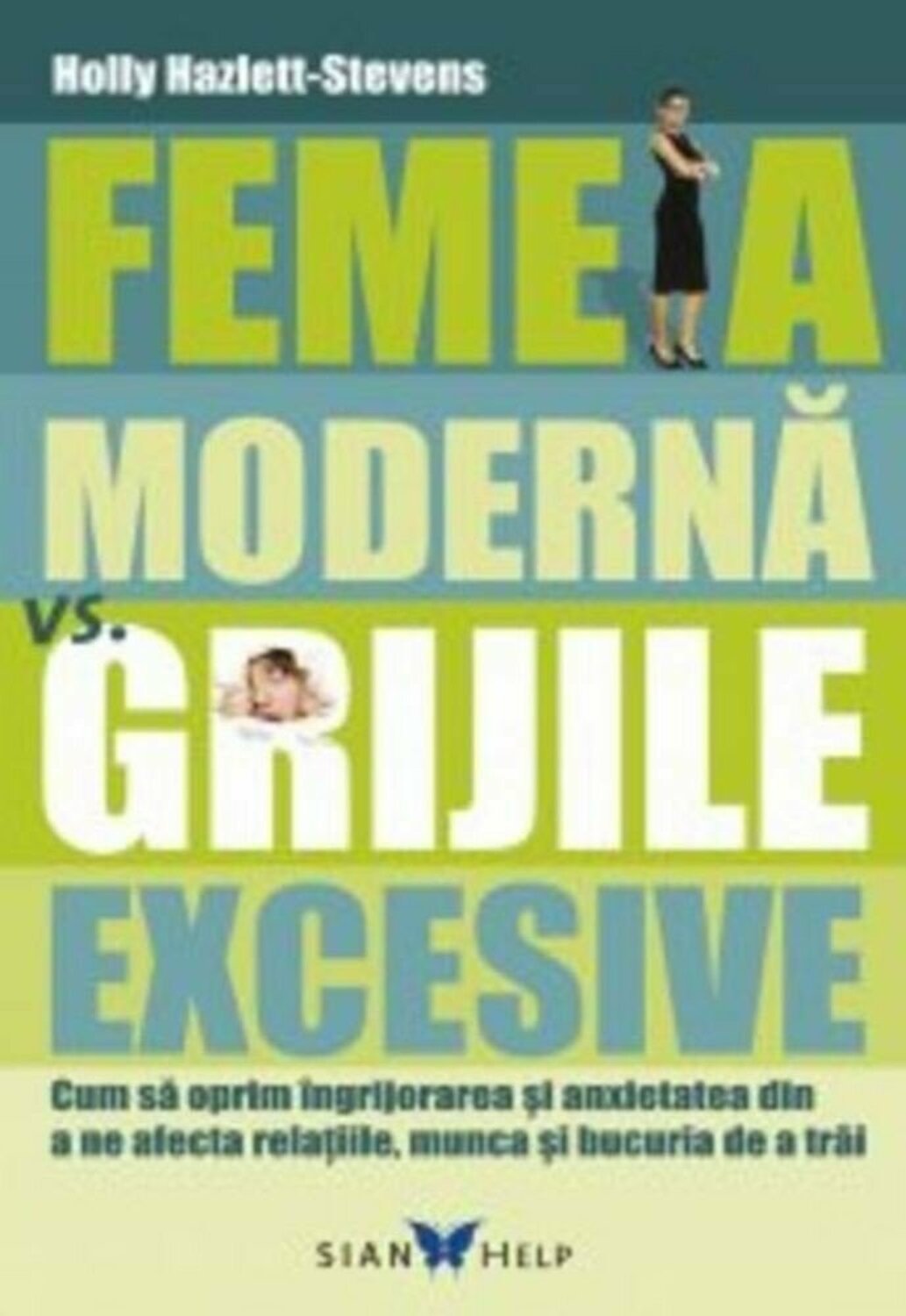 Femeia moderna vs. grijile excesive