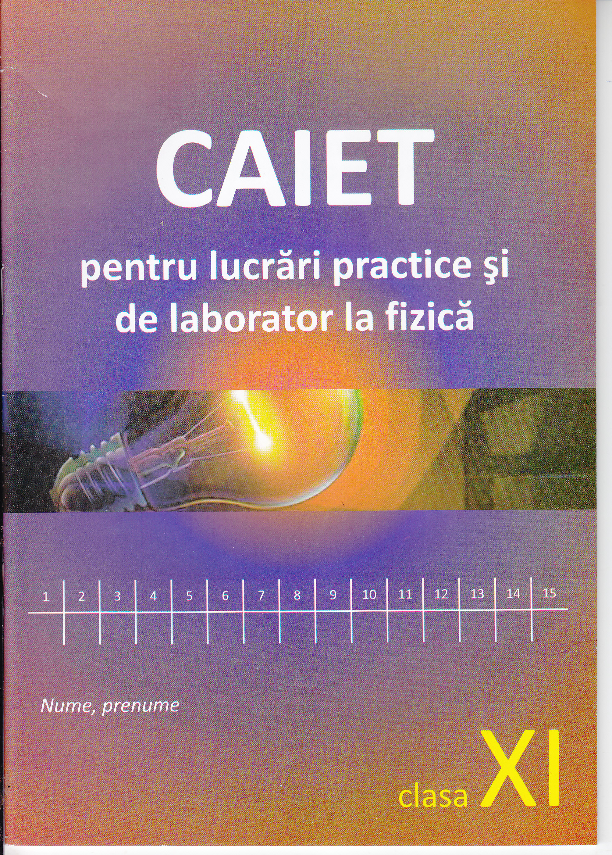 Fizica cl.XI Caiet pentru lucrari de laborator