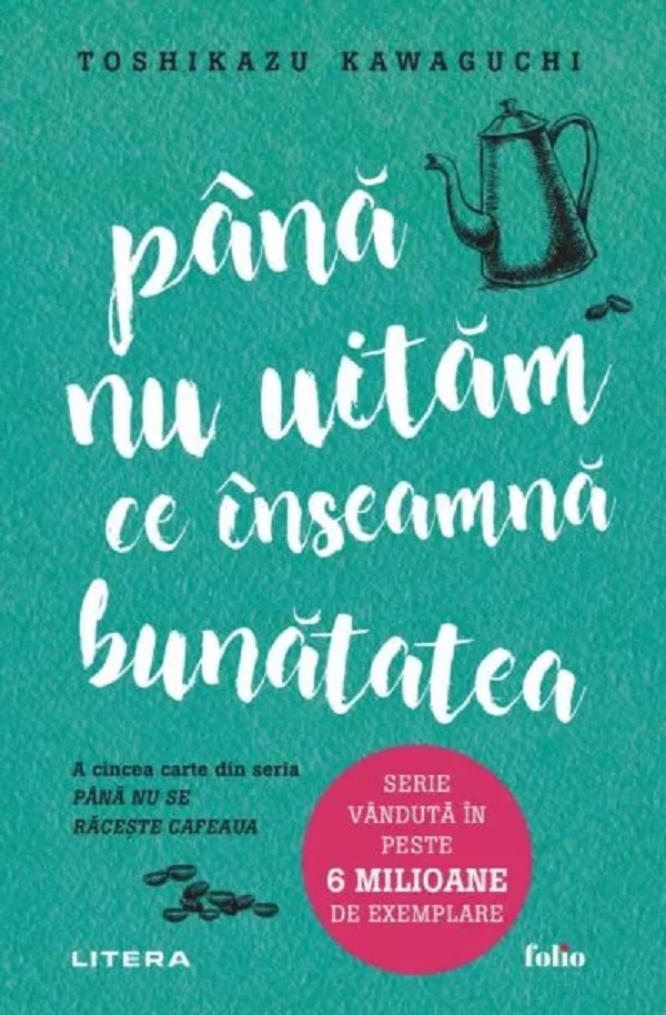 Folio. PANA NU UITAM CE INSEAMNA BUNATATEA.