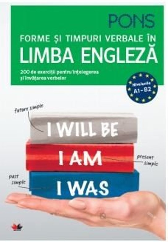 FORME SI TIMPURI VERBALE IN LIMBA ENGLEZA. 200 de exercitii