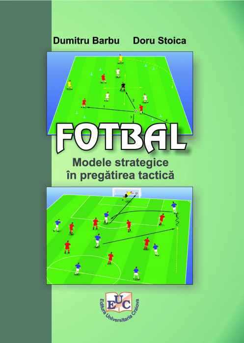 Fotbal. Modele strategice in pregatirea tactica