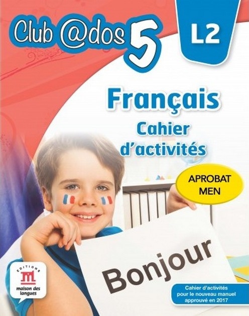 Francais. Cahier d activites. L2 (clasa a V-a)