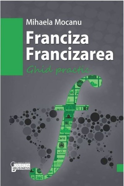 Franciza. Francizarea.Ghid practic
