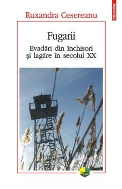Fugarii evadari din inchisori si lagare in sec.XX.