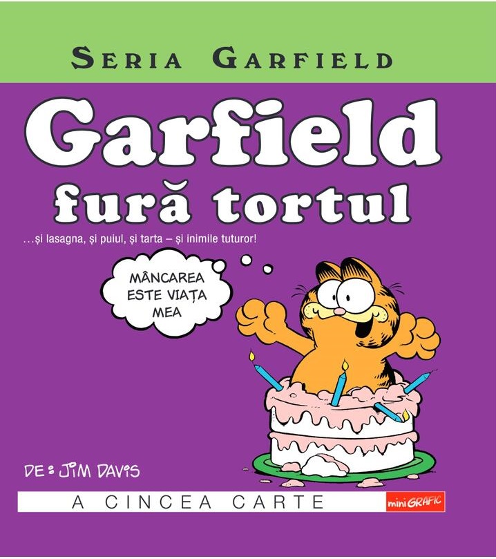 Garfield  5. Garfield fura tortul...si lasagna si puiul si tarta - si inimile tuturor!