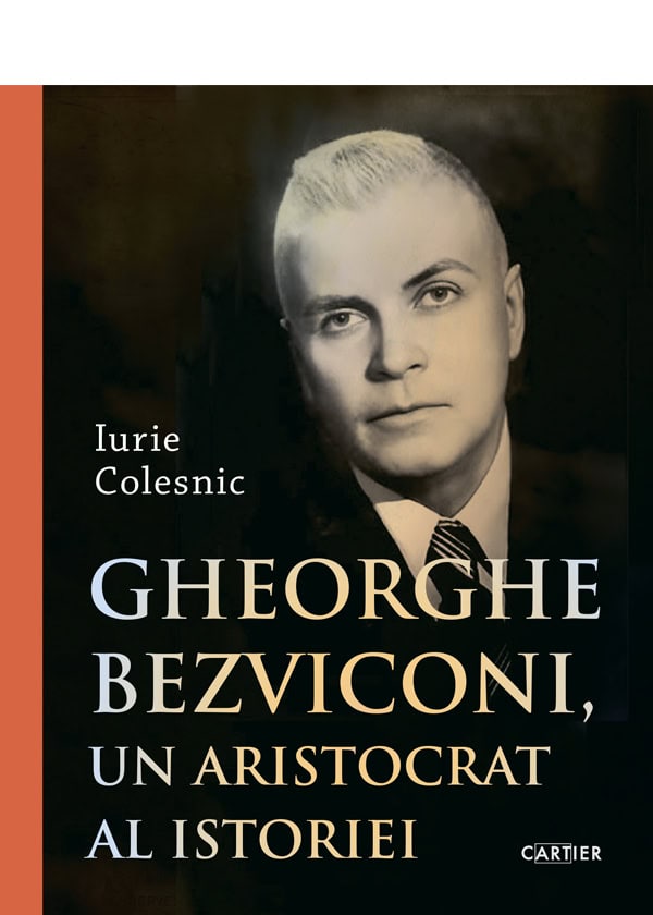 Gheorghe Bezviconi un aristocrat al istoriei