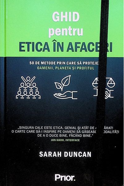 Ghid pentru etica in afaceri. 50 de metode prin care sa protejezi oamenii planeta si profitul