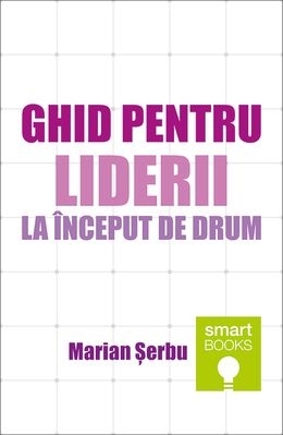 Ghid pentru liderii la inceput de drum