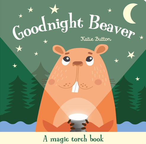 Goodnight Beaver (A Magic Torch Book)