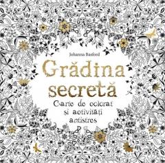 Gradina secreta. Carte de colorat si activitati antistres