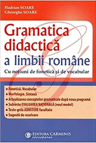 Gramatica didactica a limbii romane. cu notiuni de fonetica si vocabular.
