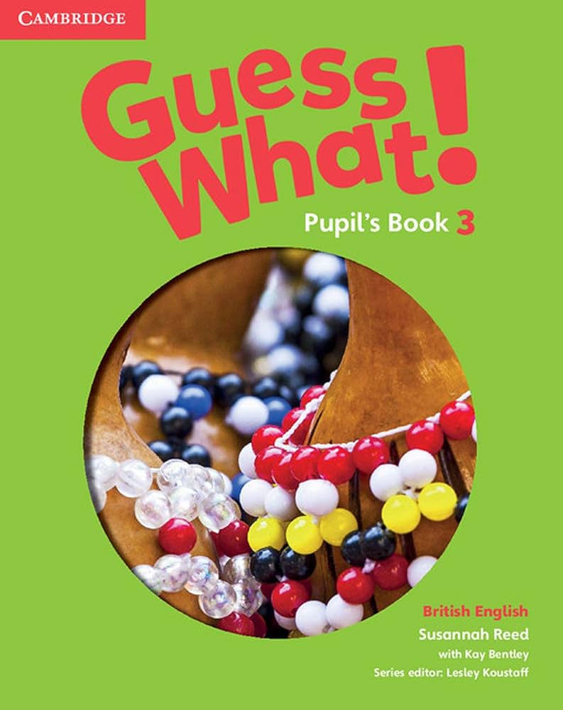 Guess What! Level 3. Pupil's Book