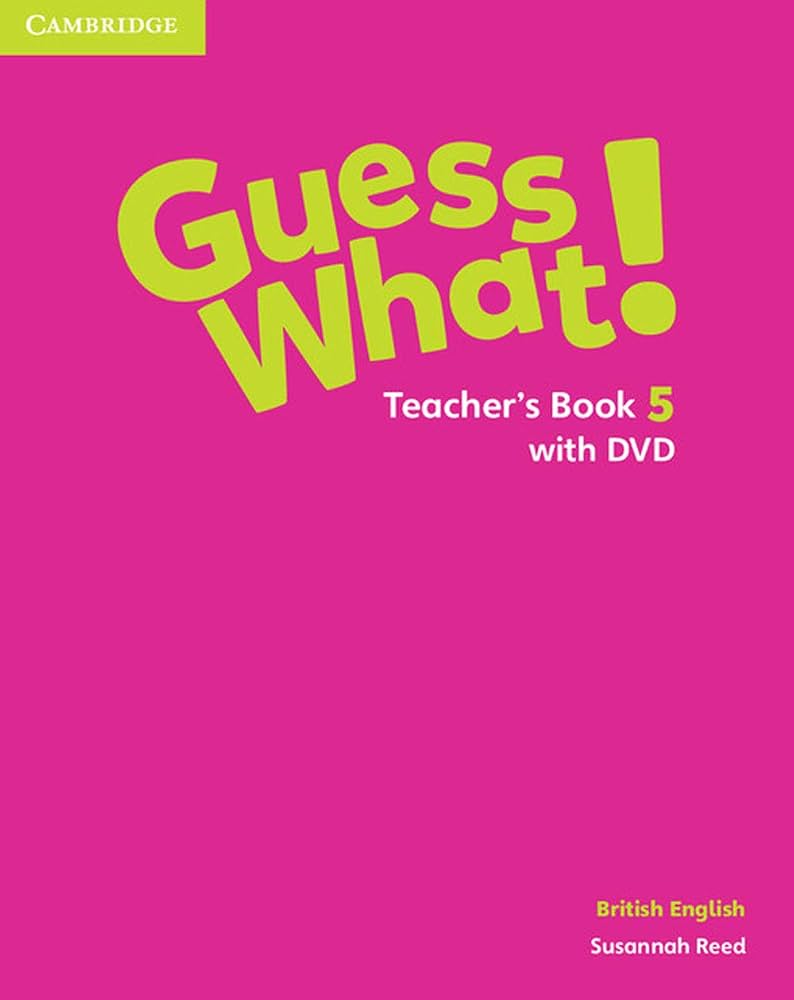 Guess What! Level 5. Teacher's Book