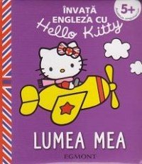 Hello Kitty- invata engleza cu Hello Kitty -Lumea mea