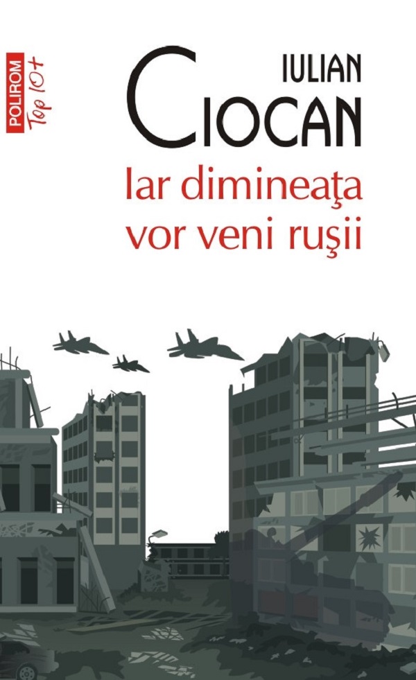 Iar dimineata vor veni rusii