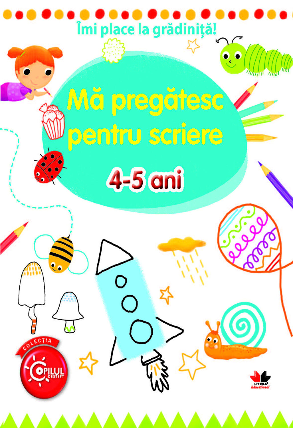 Imi place la gradinita ma pregatesc pentru scriere 4-5 ani