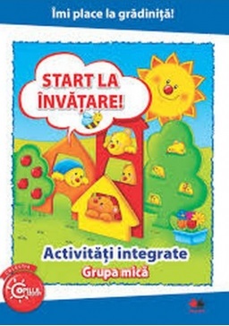 Imi place la gradinita Start la invatare activitati integrate grupa mica