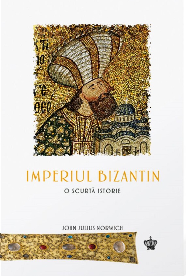 Imperiul Bizantin. O scurta istorie