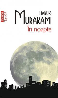 In noapte. Haruki Murakami. Top 10