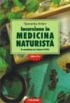 Incursiune in medicina naturista.ed. XV cart.