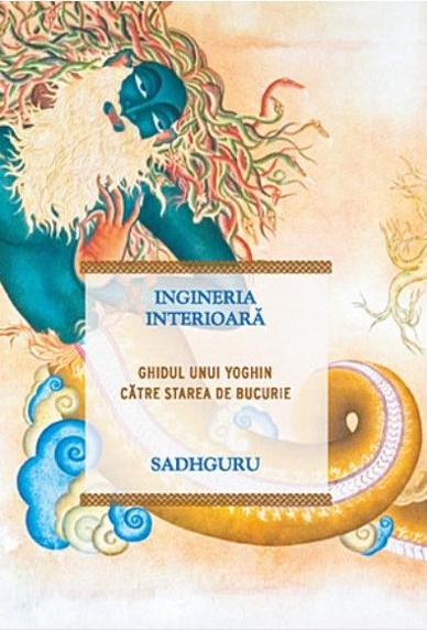 Ingineria interioara: Ghidul unui yoghin