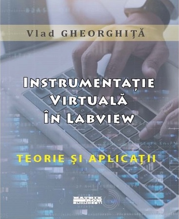 Instrumentatie virtuala in LabView. Teorie si aplicatii