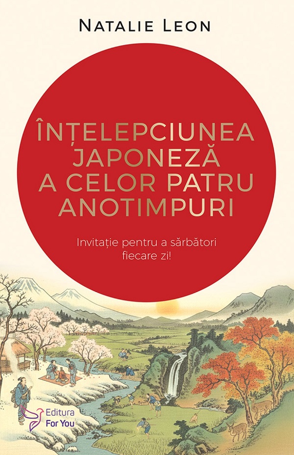 Intelepciunea japoneza a celor patru anotimpuri